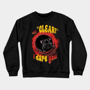 Call Clear - I Dare You Crewneck Sweatshirt